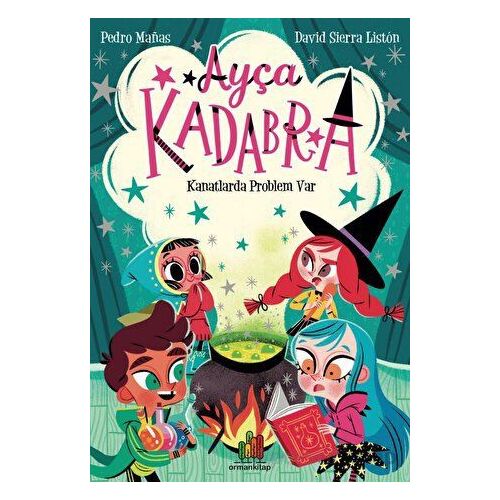 Ayça Kadabra: Kanatlarda Problem Var - David Sierra Liston - Orman Kitap