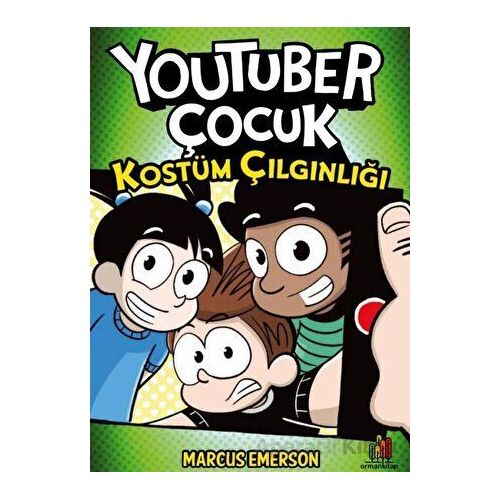 Youtuber Çocuk: Kostüm Çılgınlığı - Marcus Emerson - Orman Kitap