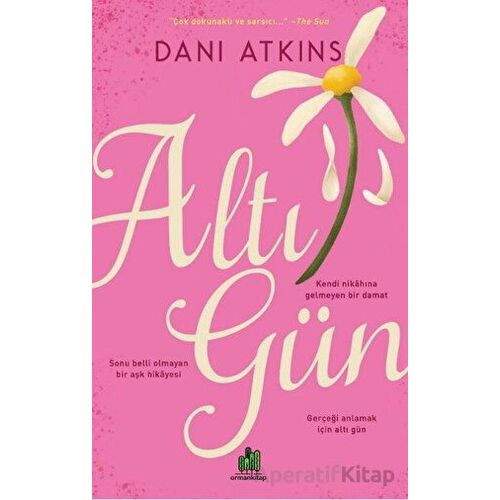 Altı Gün - Dani Atkins - Orman Kitap