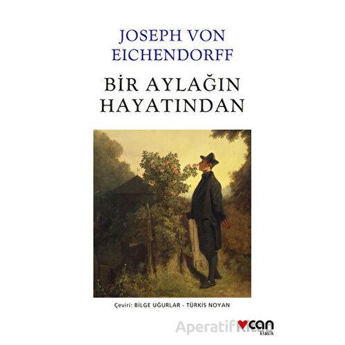 Bir Aylağın Hayatından - Joseph von Eichendorff - Can Yayınları