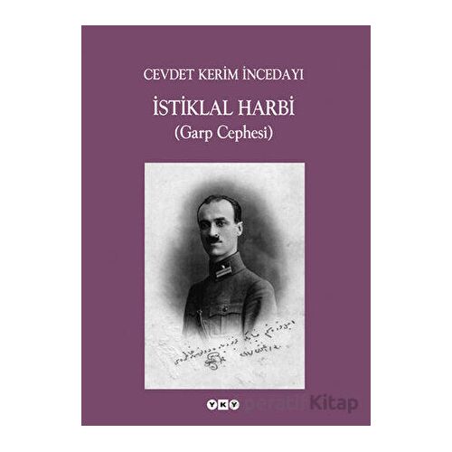 İstiklal Harbi (Garp Cephesi) - Cevdet Kerim İncedayı - Yapı Kredi Yayınları