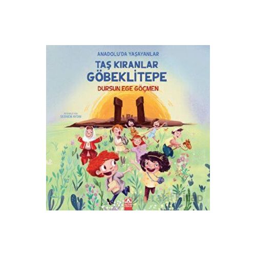 Taş Kıranlar Göbeklitepe - Dursun Ege Göçmen - Altın Kitaplar