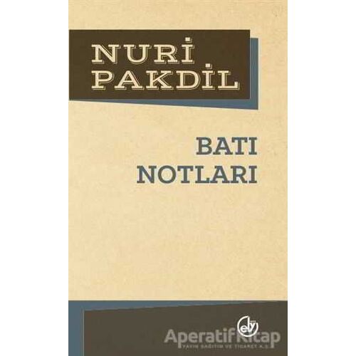 Batı Notları - Nuri Pakdil - Edebiyat Dergisi Yayınları