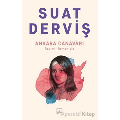 Ankara Canavarı - Suat Derviş - İthaki Yayınları