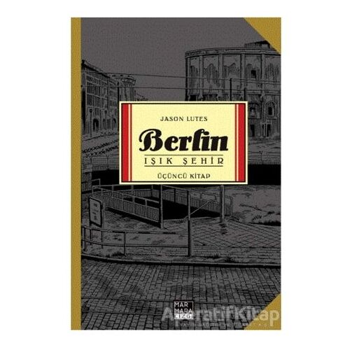 Berlin - Işık Şehir Üçüncü Kitap - Jason Lutes - Marmara Çizgi