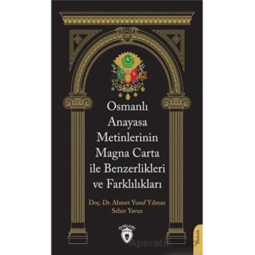 Osmanlı Anayasa Metinlerinin Magna Carta İle Benzerlikleri ve Farklılıkları