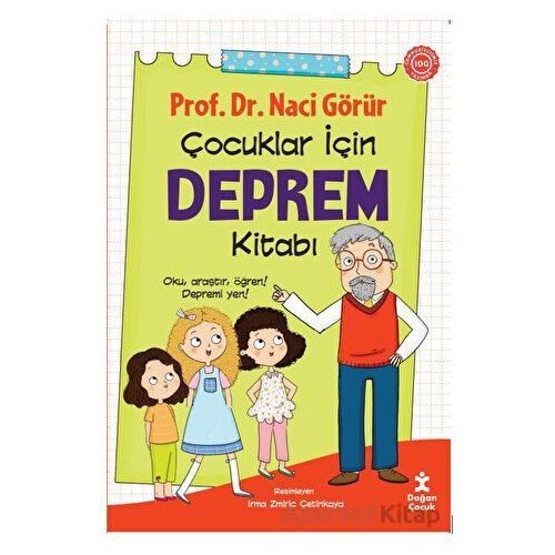 Çocuklar İçin Deprem Kitabı - Naci Görür - Doğan Çocuk