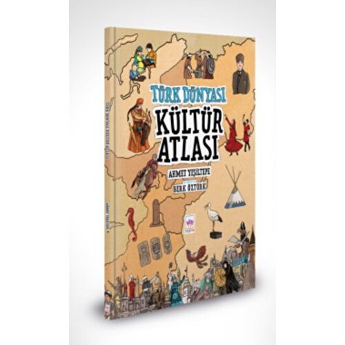 Türk Dünyası Kültür Atlası - Ahmet Yeşiltepe - Ötüken Çocuk Yayınları