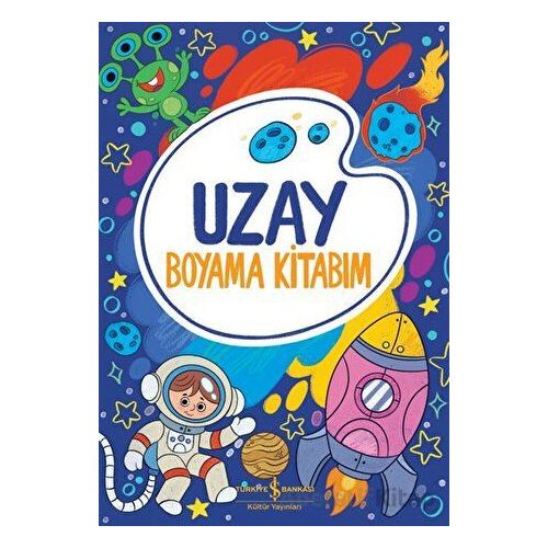 Uzay - Boyama Kitabım - Kolektif - İş Bankası Kültür Yayınları