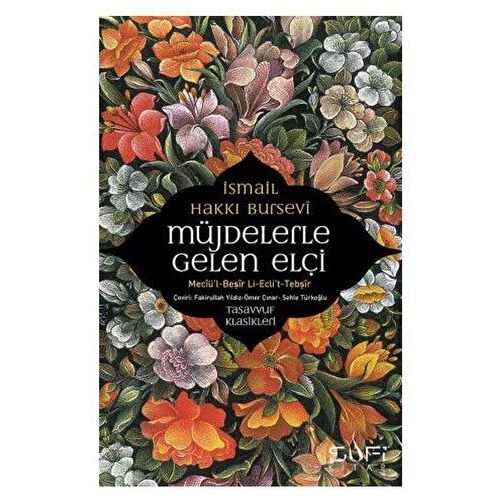 Müjdelerle Gelen Elçi - Meciül Beşir Li Eclit Tebşir - İsmail Hakkı Bursevi - Sufi Kitap