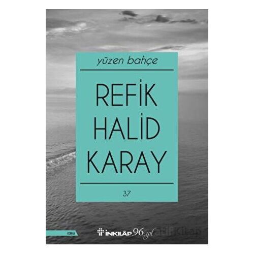 Yüzen Bahçe - Refik Halid Karay - İnkılap Kitabevi