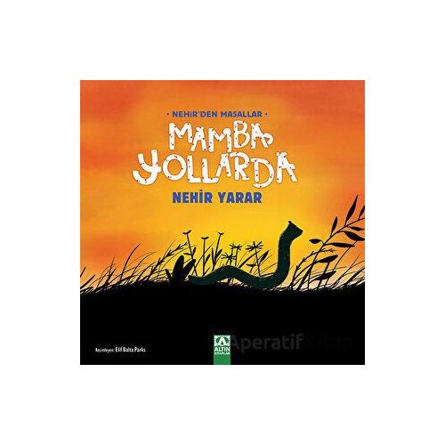 Mamba Yollarda - Nehir Yarar - Altın Kitaplar