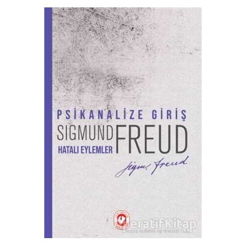 Psikanalize Giriş - Hatalı Eylemler - Sigmund Freud - Cem Yayınevi