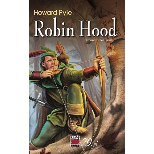 Robin Hood - Howard Pyle - Elpis Yayınları
