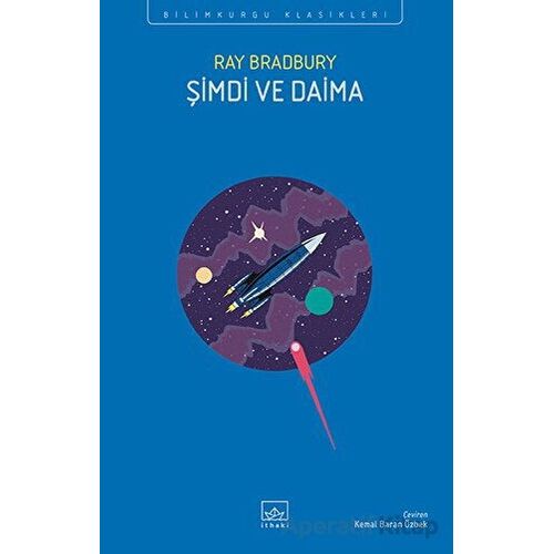 Şimdi ve Daima - Ray Bradbury - İthaki Yayınları