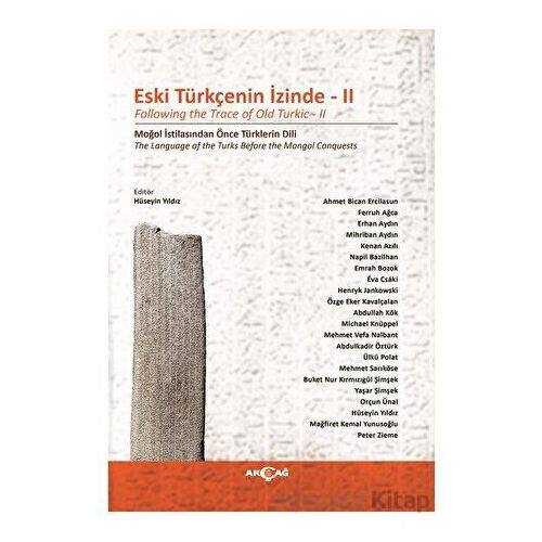 Eski Türkçenin İzinde II - Hüseyin Yıldız - Akçağ Yayınları