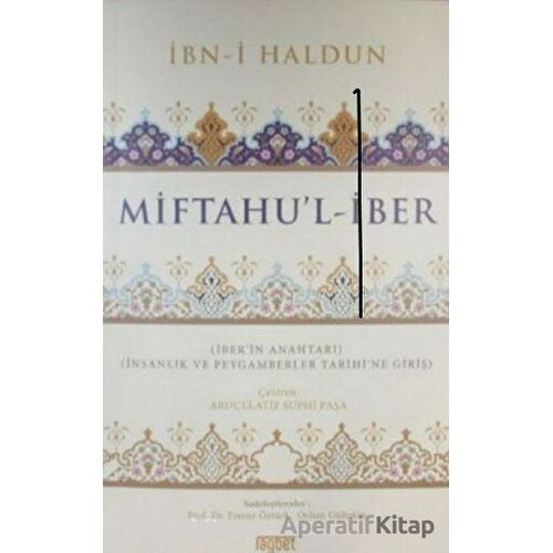 Miftahu’l-İber - İnsanlık ve Peygamberler Tarihine Giriş - İbni Haldun - Rağbet Yayınları