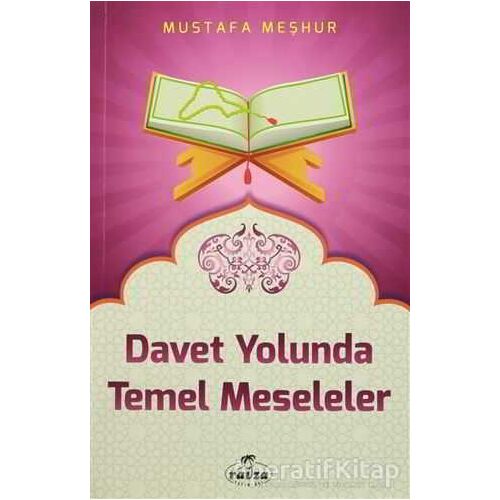 Davet Yolunda Temel Meseleler - Mustafa Meşhur - Ravza Yayınları