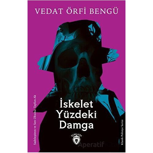 İskelet Yüzdeki Damga - Vedat Örfi Bengü - Dorlion Yayınları