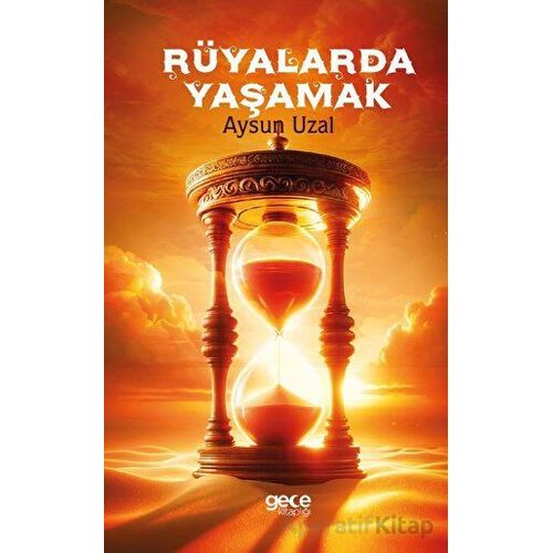 Rüyalarda Yaşamak - Aysun Uzal - Gece Kitaplığı