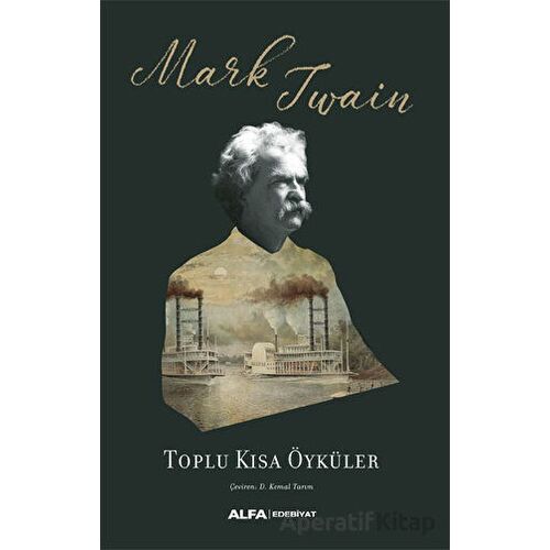 Toplu Kısa Öyküler - Mark Twain - Alfa Yayınları