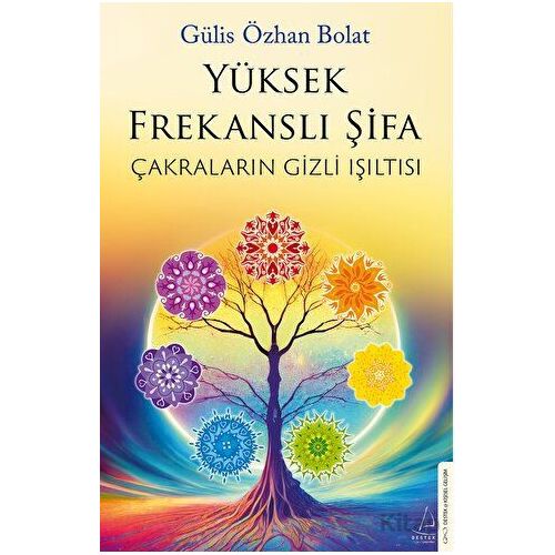 Yüksek Frekanslı Şifa - Gülis Özhan Bolat - Destek Yayınları