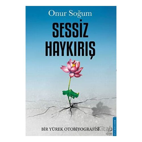 Sessiz Haykırış - Onur Soğum - Destek Yayınları