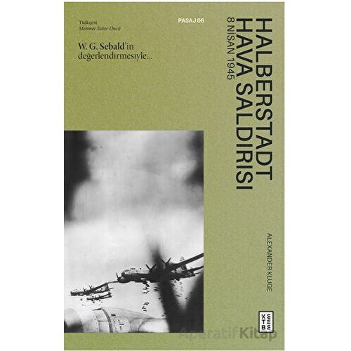 Halberstadt Hava Saldırısı - Alexander Kluge - Ketebe Yayınları