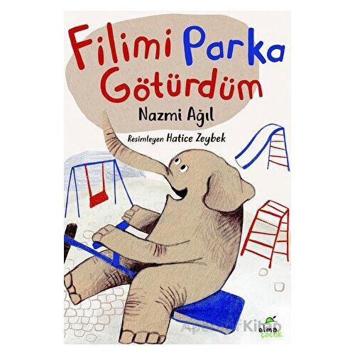 Filimi Parka Götürdüm - Nazmi Ağıl - Elma Çocuk