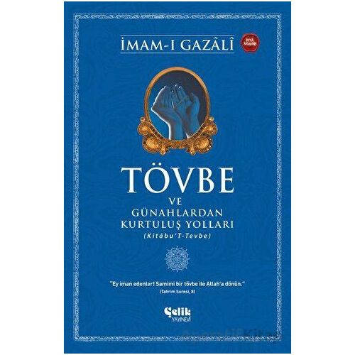 Tövbe ve Günahlardan Kurtuluş Yolları - İmam-ı Gazali - Çelik Yayınevi