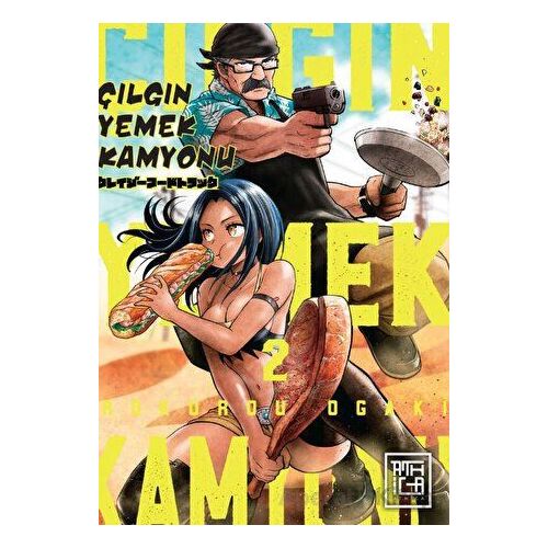 Çılgın Yemek Kamyonu 2 - Rokurou Ogaki - Athica Yayınları