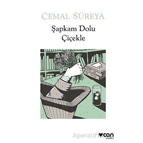 Şapkam Dolu Çiçekle - Cemal Süreya - Can Yayınları