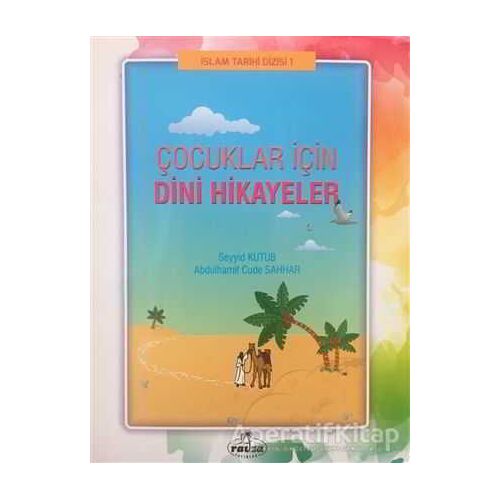 Çocuklar İçin Dini Hikayeler - Seyyid Kutub - Ravza Yayınları
