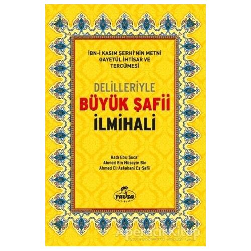 Delilleriyle Büyük Şafii İlmihali (Ciltli, Şamua) - Ahmed bin Hüseyin bin - Ravza Yayınları