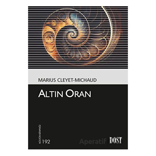 Altın Oran - Marius Cleyet-Michaud - Dost Kitabevi Yayınları