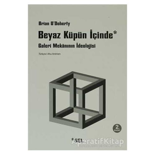 Beyaz Küpün İçinde - Brian ODoherty - Sel Yayıncılık