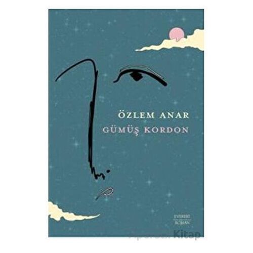 Gümüş Kordon - Özlem Anar - Everest Yayınları