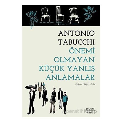 Önemi Olmayan Küçük Yanlış Anlamalar - Antonio Tabucchi - Everest Yayınları