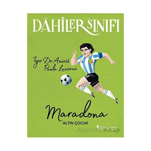 Dahiler Sınıfı - Maradona - Paola Lucian - Domingo Yayınevi