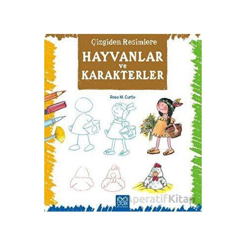 Çizgiden Resimlere - Hayvanlar ve Karakterler - Rosa Maria Curto - 1001 Çiçek Kitaplar