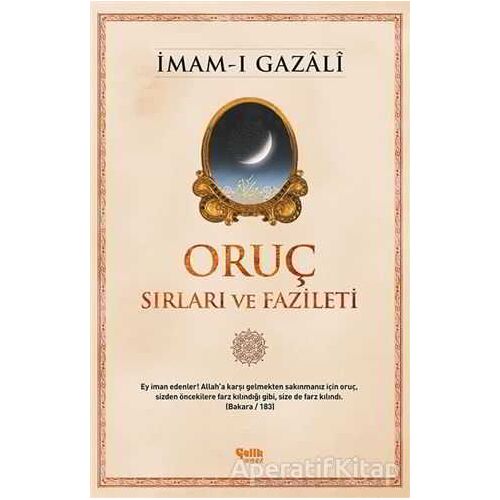 Oruç - Sırları ve Fazileti - İmam-ı Gazali - Çelik Yayınevi