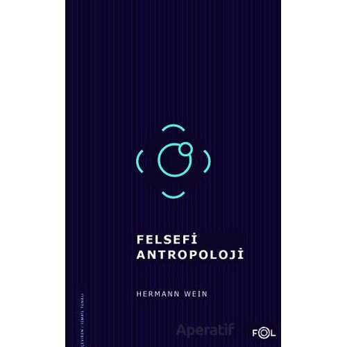 Felsefi Antropoloji - Hermann Wein - Fol Kitap