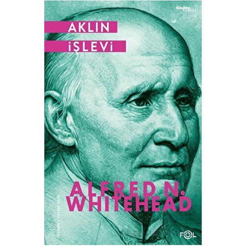 Aklın İşlevi - Alfred North Whitehead - Fol Kitap