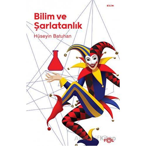 Bilim ve Şarlatanlık - Hüseyin Batuhan - Fol Kitap