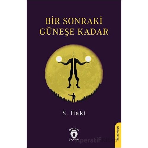 Bir Sonraki Güneşe Kadar - S. Haki - Dorlion Yayınları