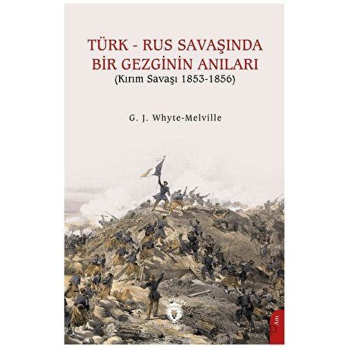 Türk - Rus Savaşında Bir Gezginin Anıları (Kırım Savaşı 1853-1856)