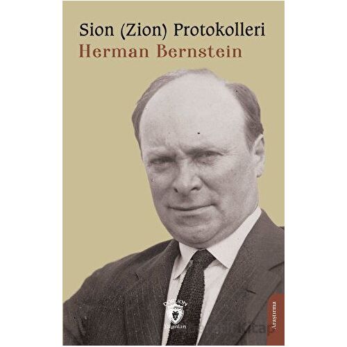 Sion (Zion) Protokolleri - Herman Bernstein - Dorlion Yayınları