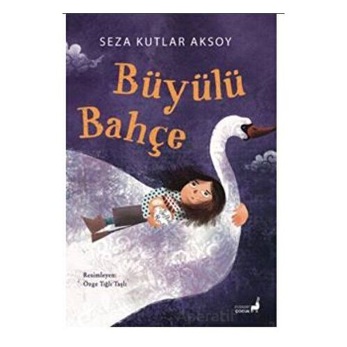 Büyülü Bahçe - Seza Kutlar Aksoy - Everest Yayınları