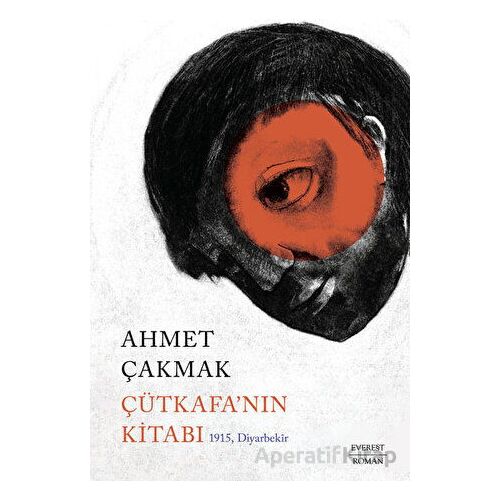 Çütkafa’nın Kitabı - Ahmet Çakmak - Everest Yayınları
