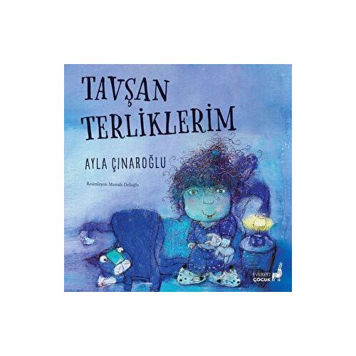 Tavşan Terliklerim - Ayla Çınaroğlu - Everest Yayınları